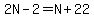 2N-2=N%2B22