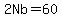 2Nb=60
