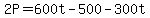 2P+=+600t+-+500+-+300t