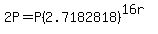 2P+=+P%282.7182818%29%5E%2816r%29