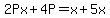 2Px%2B4P=x%2B5x