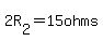 2R%5B2%5D=15ohms