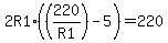 2R1%2A%28%28220%2FR1%29-5%29=220