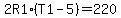 2R1%2A%28T1-5%29=220