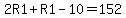 2R1%2BR1-10=152