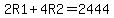 2R1+%2B+4R2++=+2444