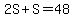 2S%2BS=48