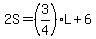 2S=%283%2F4%29L%2B6