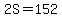2S=152