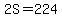 2S=224