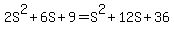 2S%5E2%2B6S%2B9+=+S%5E2%2B12S%2B36