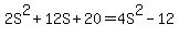 2S%5E2+%2B+12S+%2B+20+=+4S%5E2+-+12