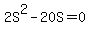 2S%5E2+-+20S+=+0