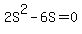 2S%5E2-6S=0