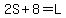 2S+%2B+8=++L%29