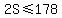 2S+%3C=+178