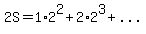 2S+=+1%2A2%5E2%2B2%2A2%5E3%2B......