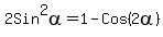 2Sin%5E2alpha+=+1+-+Cos%282alpha%29