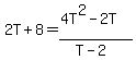 2T%2B8=%284T%5E2-2T%29%2F%28T-2%29