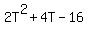 2T%5E2%2B4T-16%29=4T%5E2-2T%29