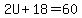 2U%2B18=60
