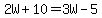 2W%2B10=3W-5