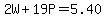 2W%2B19P=5.40