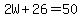 2W%2B26=50