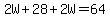 2W%2B28%2B2W=64
