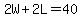 2W%2B2L=40