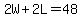2W%2B2L=48