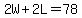 2W%2B2L=78