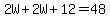 2W%2B2W%2B12=48