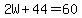 2W%2B44+=+60
