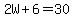 2W%2B6=30