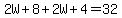 2W%2B8%2B2W%2B4=32