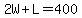 2W%2BL=400