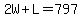 2W%2BL=797