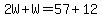 2W%2BW=57%2B12