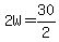 2W=30%2F2