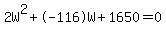 2W%5E2%2B-116W%2B1650+=+0