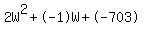2W%5E2%2B-1W%2B-703