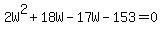2W%5E2%2B18W-17W-153=0