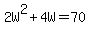 2W%5E2%2B4W=70