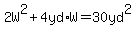 2W%5E2%2B4yd%2AW=30yd%5E2