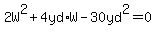 2W%5E2%2B4yd%2AW-30yd%5E2=0