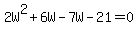 2W%5E2%2B6W-7W-21=0