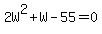 2W%5E2%2BW-55=0