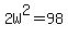 2W%5E2=98