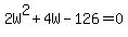 2W%5E2+%2B+4W+-+126+=+0
